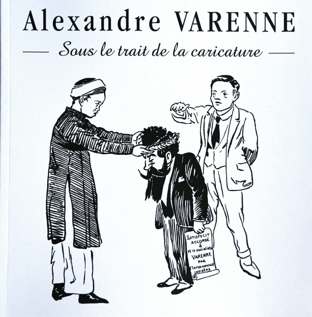 Fondation Varenne Ouvrage Caricatures sur Alexandre VARENNE